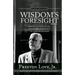 Wisdom's Foresight: From Cataracts to Pandemic Vaccines to New Horizons