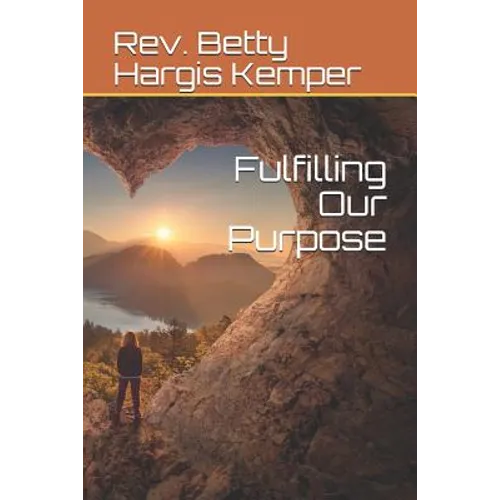 Fulfilling Our Purpose