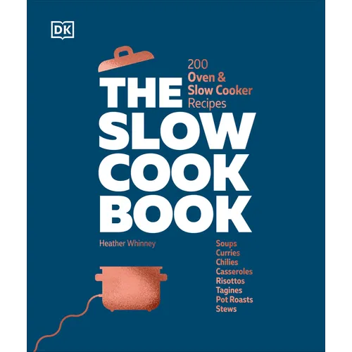 The Slow Cook Book: 200 Oven & Slow Cooker Recipes