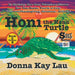 Honi the Honu Turtle: No Birthday, New Year, Valentines, Chinese New Year, Easter, Fourth of July, Halloween, Thanksgiving, Christmas...Holidays Book