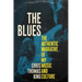 The Blues: The Authentic Narrative of My Music and Culture