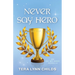 Never Say Hero