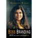Boss Branding: Seven Ways to Craft a Legendary Brand Story