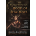 The Wild Woman's Book of Shadows: A Magical Guide of Rituals + Practices for Living an Enchanted Life