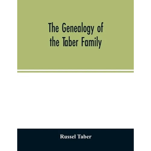 The genealogy of the Taber family