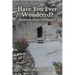 Have You Ever Wondered?: Questions about Christianity