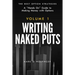 Writing Naked Puts: The Best Option Strategies. Volume 1