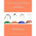 Emotion-Focused Workbook: A Guide to Compassionate Self-Reflection