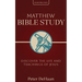 Matthew Bible Study: Discover the Life and Teachings of Jesus