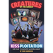 Creatures of the Screen - The Uncensored (and Unofficial) History of Kissploitation on Film, Television & Home Video