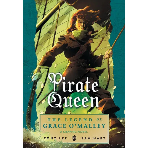 Pirate Queen: The Legend of Grace O'Malley