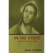 In His Steps: What would Jesus do?