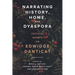 Narrating History, Home, and Dyaspora: Critical Essays on Edwidge Danticat