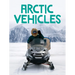 Arctic Vehicles: English Edition