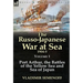 The Russo-Japanese War at Sea 1904-5: Volume 1-Port Arthur, the Battles of the Yellow Sea and Sea of Japan