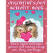 Valentine's Day Activity Book: Fun & Brain-Boosting: Mazes, Dot-to-Dot, Color, Cut, Glue, & More