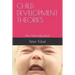 Child Development Theories: An Introduction