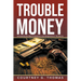 Trouble Money