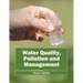 Water Quality, Pollution and Management