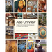 Also on View: Unique and Unexpected Museums of Greater Los Angeles