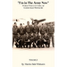 I'm in the Army Now: World War 2 Letters, of Glenn Max Whitacre