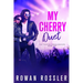 My Cherry Duet: A BIG FEELS, spicy friends-to-lovers, rock star romance