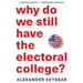 Why Do We Still Have the Electoral College?