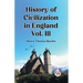 History of Civilization in England Vol. III