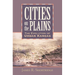Cities on the Plains: The Evolution of Urban Kansas