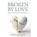 Broken by Love: The Story of an Atheist Turned Pastor