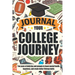 Journal Your College Journey: Two Years of Daily Tips and Prompts to Boost Mental Health, Happiness, and Create Better Lifelong Habits