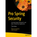 Pro Spring Security: Securing Spring Framework 6 and Boot 3-Based Java Applications