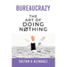 Bureaucrazy: The Art Of Doing Nothing