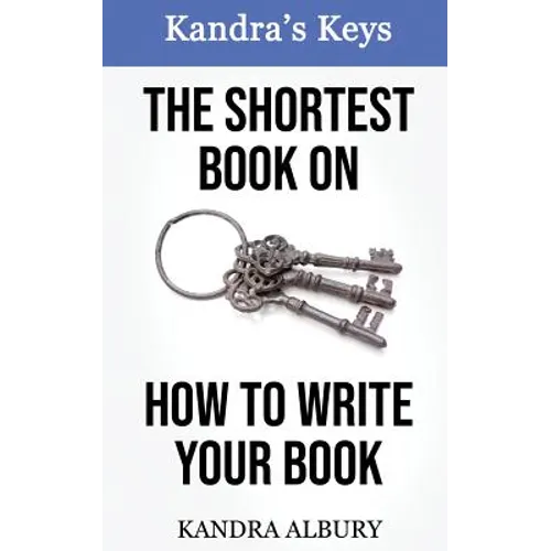 The Shortest Book on How to Write Your Book
