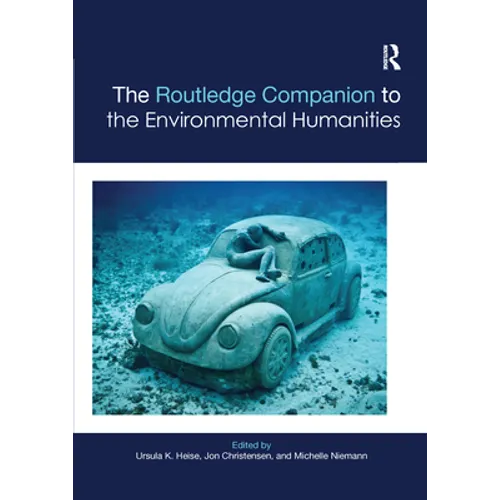 The Routledge Companion to the Environmental Humanities