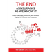 The End of Insurance As We Know It: How Millennials, Insurtech, and Venture Capital Will Disrupt the Ecosystem