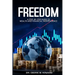 Freedom: A Step-by-Step Guide to Wealth and Financial Independence
