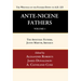 Ante-Nicene Fathers: Translations of the Writings of the Fathers Down to A.D. 325, Volume 1