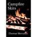 Campfire Skits: A collection of over 100 fireside skits