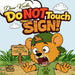Do NOT Touch That Sign!: A Funny Kids Book About Honesty, Responsibility, and Big Mistakes for Ages 3-5