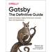 Gatsby: The Definitive Guide: Build and Deploy Highly Performant Jamstack Sites and Applications