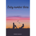 Baby Number Three