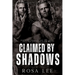 Claimed by Shadows: A Dark Forced Proximity Mafia Romance