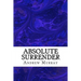 Absolute Surrender: (Andrew Murray Classic Collection)
