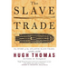 The Slave Trade: The Story of the Atlantic Slave Trade: 1440 - 1870