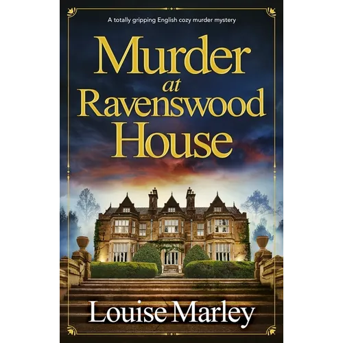 Murder at Ravenswood House: A Totally Gripping English Cozy Murder Mystery