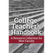 The College Teacher's Handbook: A Resource Collection for New Faculty