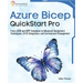 Azure Bicep QuickStart Pro: From JSON and ARM Templates to Advanced Deployment Techniques, CI/CD Integration, and Environment Management