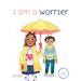 A Tale of Two Stories: I am a Worrier
