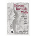 Beyond Invisible Walls: The Psychological Legacy of Soviet Trauma, East European Therapists and Their Patients
